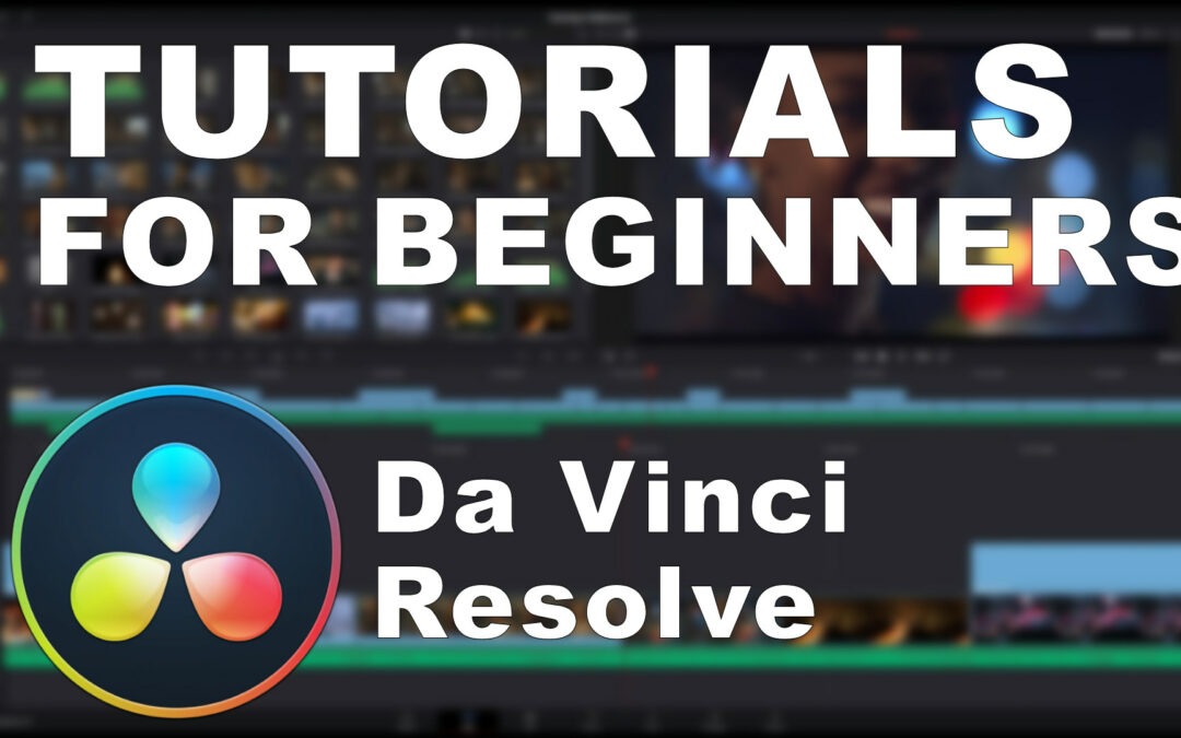 Tutorials for beginners with Da Vinci Resolve